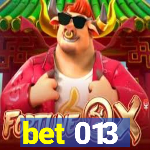 bet 013